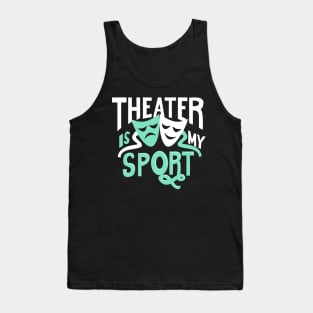 Theater Is My Sport Tank Top